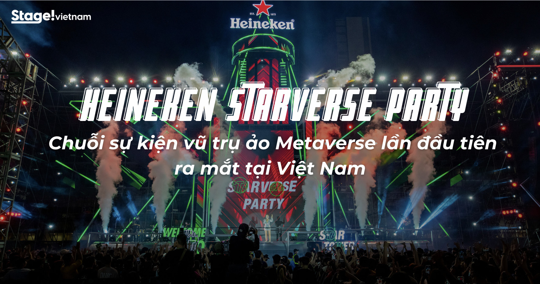 Heineken Starverse Party: Chuỗi sự kiện vũ trụ ảo lần đầu tiên tại Việt Nam  - VietNam Event Group - VEG